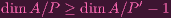 dimA ∕P ≥ dim A ∕P′ - 1
