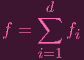     ∑d
f =     fi
    i=1
                                                                                         
                                                                                         
