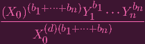 (X )(b1+⋅⋅⋅+bn )Y b1 ⋅⋅⋅Ybn
--0-------------1------n--
X (d)(b1+ ⋅⋅⋅+bn)
0