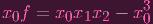                   3
x0f =  x0x1x2 -  x0
