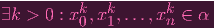           k   k      k
∃k  > 0 : x0,x 1,...,xn ∈ α
