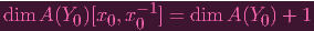 dim A (Y0)[x0,x- 1] = dim A (Y0) + 1
               0
