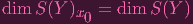 dim S(Y )x0 = dim S (Y)
