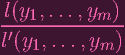 l(y1,-...,-ym-)-
 ′
l (y1,..., ym )