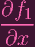 ∂f1--
∂x