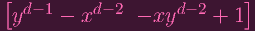 [                             ]
 yd - 1 - xd- 2  - xyd - 2 + 1