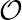 O