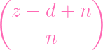 (             )
   z - d +  n

       n