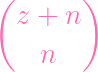(        )
  z +  n

     n
