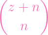 (        )
  z +  n

     n